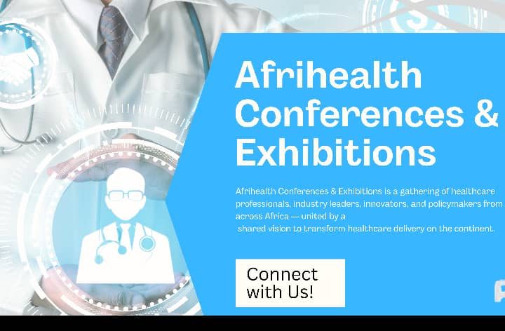 Inside Afrihealth Expo 2025: Key Highlights and Why You Shouldn’t Miss It