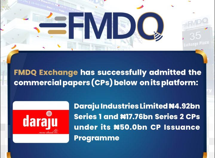 Daraju Industries Lists ₦22.68bn Commercial Paper on FMDQ Exchange to Boost Growth